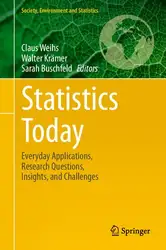 دانلود کتاب Statistics Today: Everyday Applications, Research Questions, Insights, and Challenges (Society, Environment and Statistics)