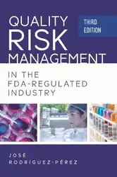 دانلود کتاب Quality Risk Management in the FDA-Regulated Industry