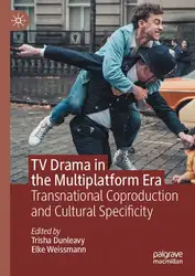 دانلود کتاب TV Drama in the Multiplatform Era: Transnational Coproduction and Cultural Specificity