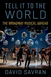 دانلود کتاب Tell it to the World: The Broadway Musical Abroad