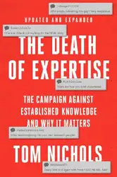 دانلود کتاب The Death of Expertise: The Campaign against Established Knowledge and Why it Matters