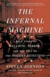 دانلود کتاب The Infernal Machine - A True Story of Dynamite, Terror, and the Rise of the Modern Detective