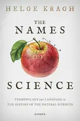 دانلود کتاب The Names of Science: Terminology and Language in the History of the Natural Sciences