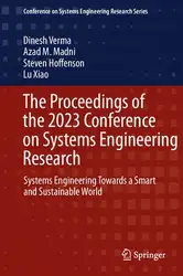 دانلود کتاب The Proceedings of the 2023 Conference on Systems Engineering Research: Systems Engineering Towards a Smart and Sustainable World (Conference on Systems Engineering Research Series)