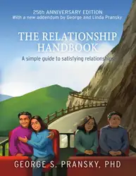 دانلود کتاب The Relationship Handbook ( Divorce is not the answer ) : A Simple Guide to Satisfying Relationships - Anniversary Edition