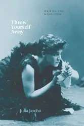 Throw Yourself Away:... image
