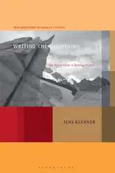 دانلود کتاب Writing the Mountains: The Alpine Form in German Fiction
