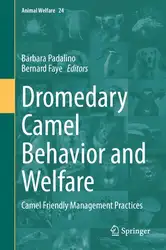 دانلود کتاب Dromedary Camel Behavior and Welfare: Camel Friendly Management Practices (Animal Welfare, 24)