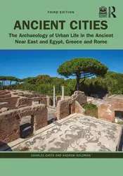 دانلود کتاب Ancient Cities: The Archaeology of Urban Life in the Ancient Near East and Egypt, Greece, and Rome