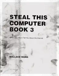 دانلود کتاب Steal This Computer Book 3: What They Won't Tell You About the Internet