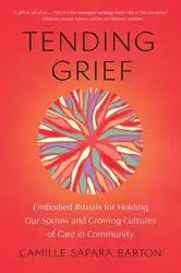 Tending Grief: Embodied... image