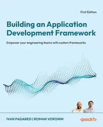 دانلود کتاب Building an Application Development Framework