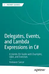 دانلود کتاب Delegates, Events, and Lambda Expressions in C#: A Hands-On Guide with Examples, Q&A, and Exercises