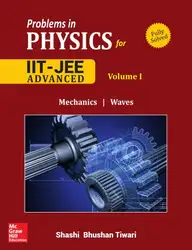 دانلود کتاب Problems in Physics I for IIT JEE Vol 1 IITJEE main advanced standard 12 XII Shashi Bhusan Tiwari Mc Graw Hill