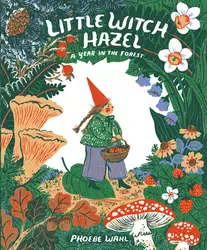Download Little Witch Hazel: A Year in the Forest