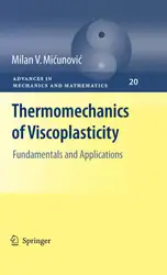 دانلود کتاب Thermomechanics of Viscoplasticity: Fundamentals and Applications