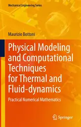 دانلود کتاب Physical Modeling and Computational Techniques for Thermal and Fluid-dynamics: Practical Numerical Mathematics
