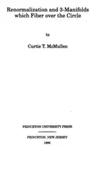 دانلود کتاب Renormalization and 3-Manifolds Which Fiber over the Circle