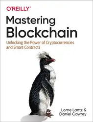 دانلود کتاب Mastering Blockchain: Unlocking the Power of Cryptocurrencies, Smart Contracts, and Decentralized Applications