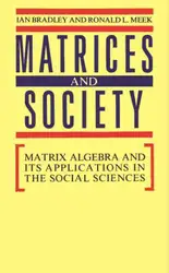 دانلود کتاب Matrices and Society: Matrix Algebra and its Application in Social Sciences