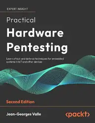 دانلود کتاب Practical Hardware Pentesting, 2nd edition (Early Release)