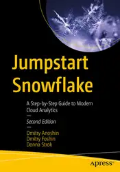 دانلود کتاب Jumpstart Snowflake: A Step-by-Step Guide to Modern Cloud Analytics