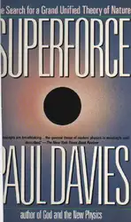 دانلود کتاب Superforce. The search for a grand uified theory of nature