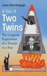 دانلود کتاب A Tale of Two Twins: The Langevin Experiment of a Traveler to a Star