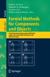دانلود کتاب Formal Methods for Components and Objects: Third International Symposium, FMCO 2004, Leiden, The Netherlands, November 2-5, 2004, Revised Lectures ... / Programming and Software Engineering)