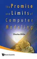 دانلود کتاب The Promise and Limits of Computer Modeling
