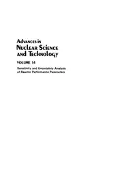 دانلود کتاب Advances in Nuclear Science and Technology: Volume 14 Sensitivity and Uncertainty Analysis of Reactor Performance Parameters