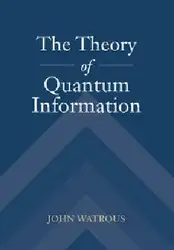 دانلود کتاب The Theory of Quantum Information