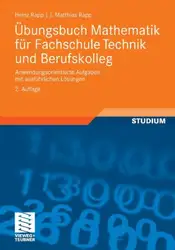 دانلود کتاب Ubungsbuch Mathematik fur Fachschule Technik und Berufskolleg, 2. Auflage: Anwendungsorientierte Aufgaben mit ausfuhrlichen Losungen
