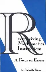 دانلود کتاب Reconceiving Mathematics Instruction: A Focus on Errors (Issues in Curriculum Theory, Policy, and Research)