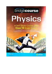 دانلود کتاب Bridgecourse Physics Arihant for self study after class 10 Boards Part 1 upto page 267 by Vikas Jain IIT JEE Engineering Medical Foundation KVPY Olympiad