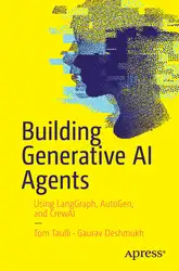 دانلود کتاب Building Generative AI Agents: Using LangGraph, AutoGen, and CrewAI