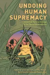 Undoing Human Supremacy:... image