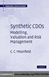 دانلود کتاب Synthetic CDOs: Modelling, Valuation and Risk Management (Mathematics, Finance and Risk)