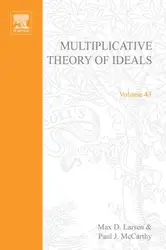 دانلود کتاب Multiplicative Theory of Ideals (Pure & Applied Mathematics)