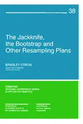 دانلود کتاب The Jackknife, the Bootstrap, and Other Resampling Plans (CBMS-NSF Regional Conference Series in Applied Mathematics)