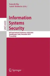 دانلود کتاب Information Systems Security: 6th International Conference, ICISS 2010, Gandhinagar, India, December 17-19, 2010. Proceedings
