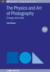 دانلود کتاب The Physics and Art of Photography, Volume 2: Energy and Color