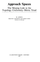 دانلود کتاب Approach spaces: The missing link in the topology-uniformity-metric triad