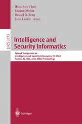 دانلود کتاب Intelligence and Security Informatics: Second Symposium on Intelligence and Security Informatics, ISI 2004, Tucson, AZ, USA, June 10-11, 2004. Proceedings