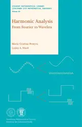 دانلود کتاب Harmonic Analysis: From Fourier to Wavelets (Student Mathematical Library) (Student Mathematical Library - IAS/Park City Mathematical Subseries)