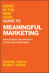 دانلود کتاب Good Is the New Cool Guide to Meaningful Marketing