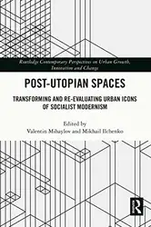 Post-Utopian Spaces: Transforming... image