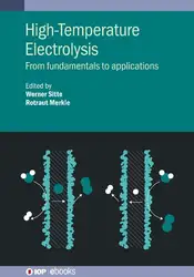 دانلود کتاب High-Temperature Electrolysis: From Fundamentals to Applications