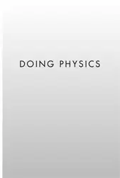 Doing Physics, Second...