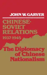 Chinese-Soviet Relations, ۱۹۳۷-۱۹۴۵:... image